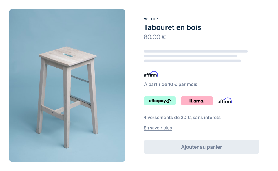 payment-method-messaging.latin-fr-FR@2x - A checkout experience for an e-commerce site purchasing a wooden stool. The checkout elements show buy now, pay later options Afterpay, Klarna and Affirm.