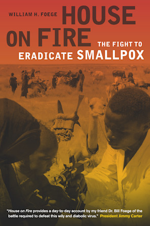 House on Fire: The Fight to Eradicate Smallpox book cover by University of California Press